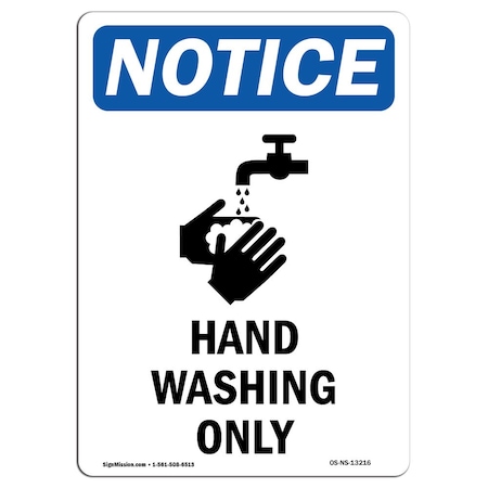 Signmission OSHA Notice Sign, Hand Washing Only With Symbol, 10in X 7in Rigid Plastic, 7" W, 10" L, Portrait OS-NS-P-710-V-13216